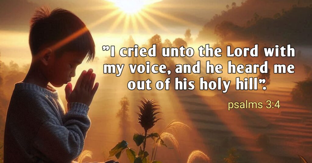 Psalms 3:4 says: "I cried to the Lord with my voice, And He heard me from His holy hill. 

