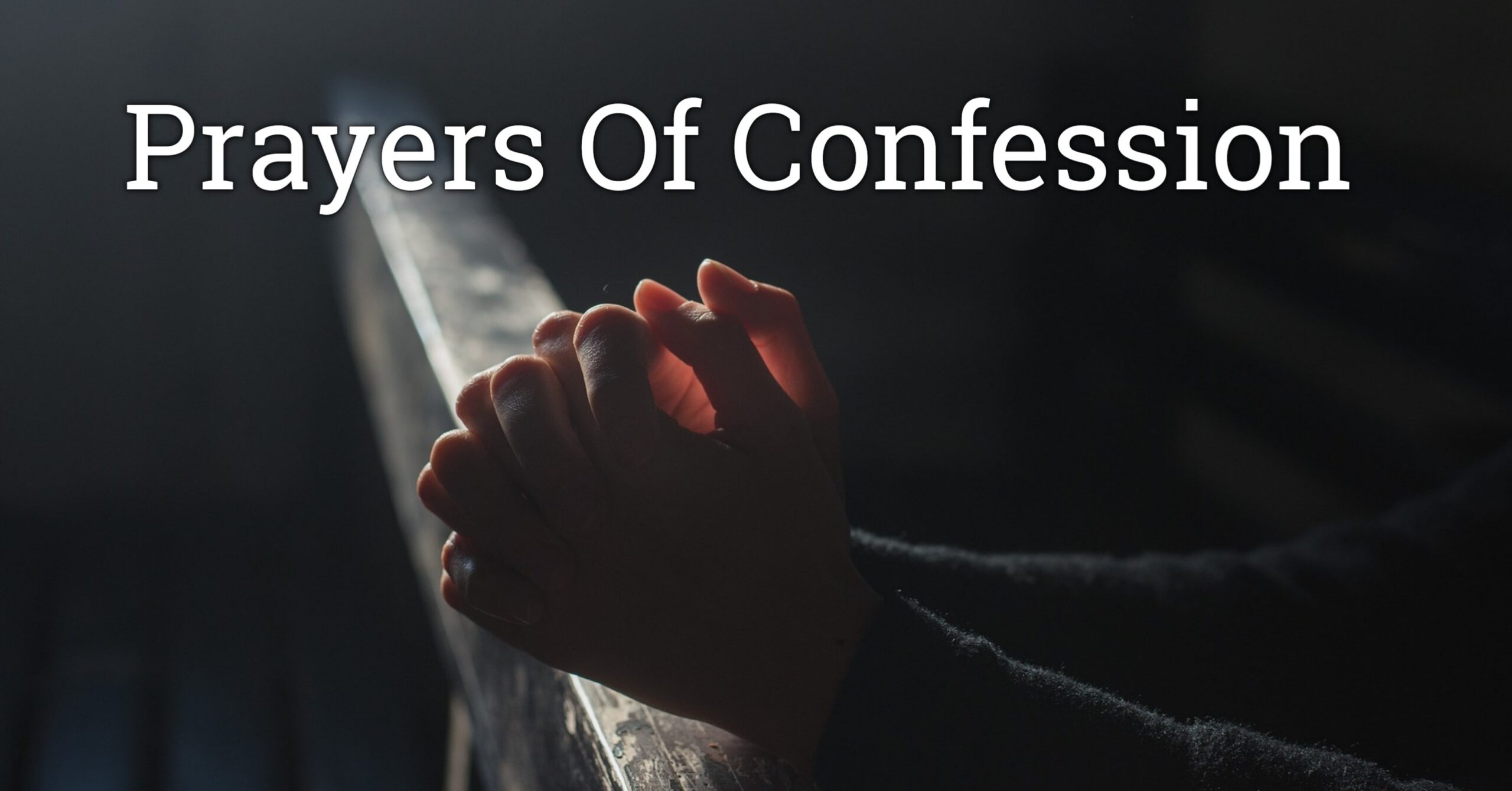 Prayer of Confession: Embrace Forgiveness and Declare God's Promises for Your Life