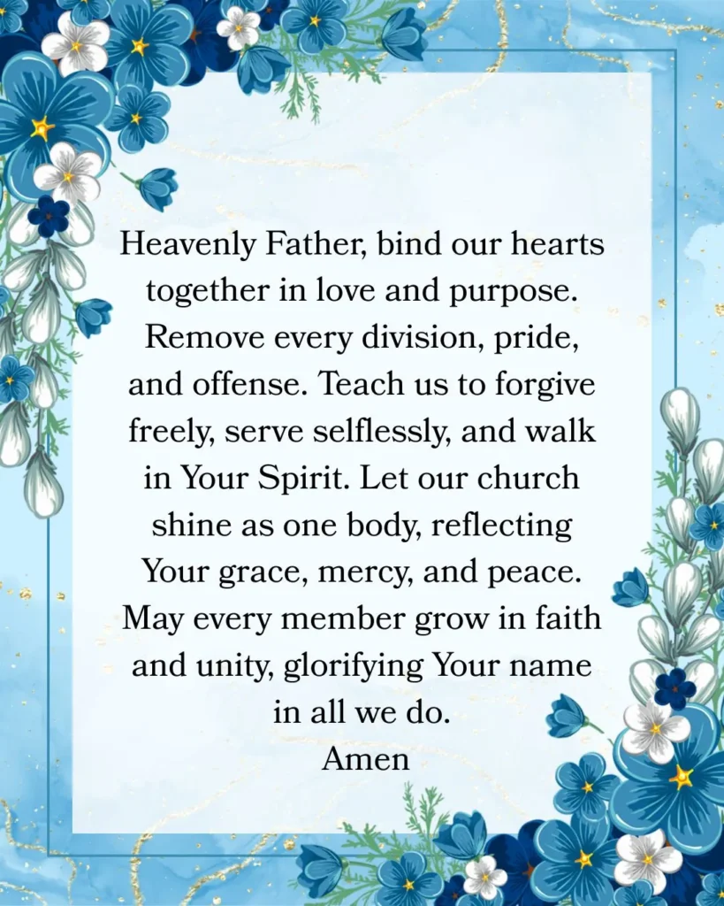 Intercessory prayers for the church Prayer for unity, love, and harmony among all members, reflecting God’s grace and peace.