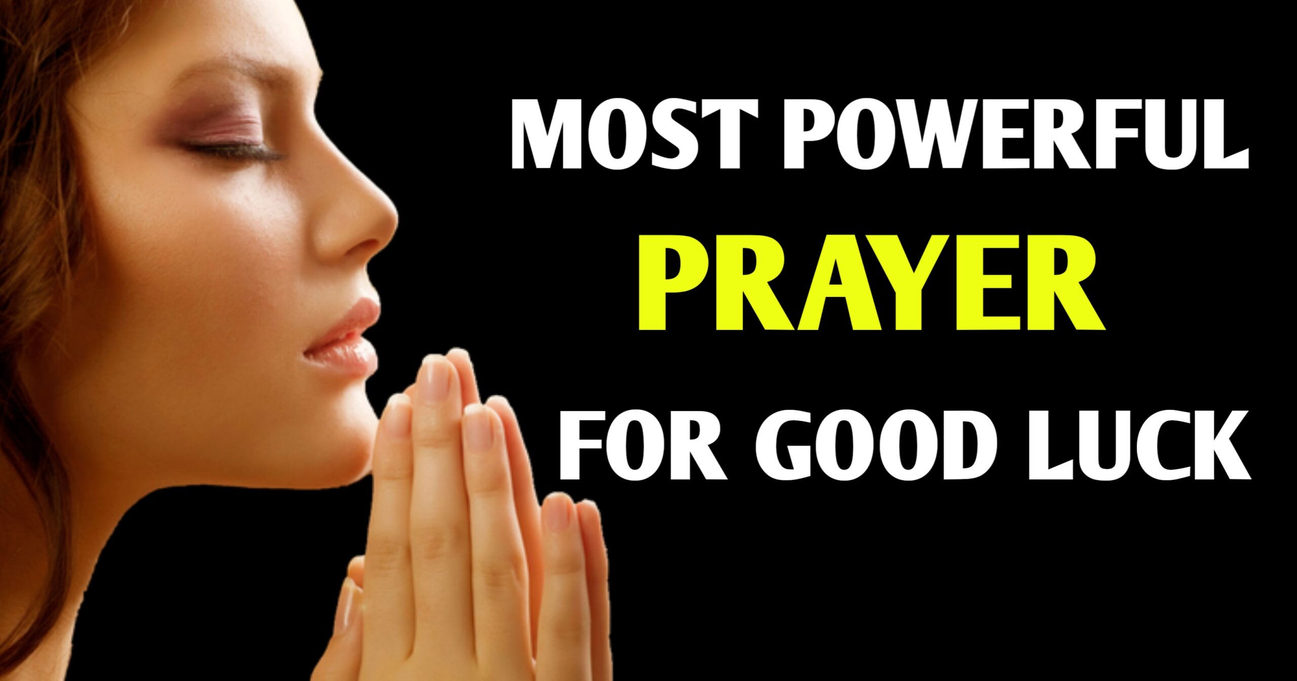 Powerful Prayer for Good Luck and Success 2025