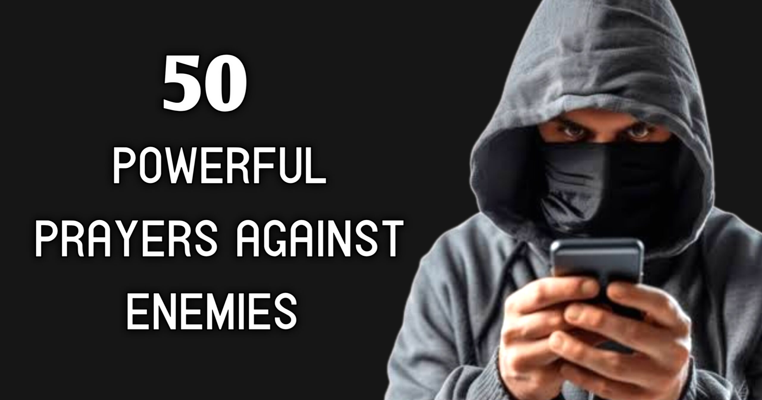 50 Dangerous Prayers Against Enemies with Bible Verses: Prayers for Divine Intervention and Protection