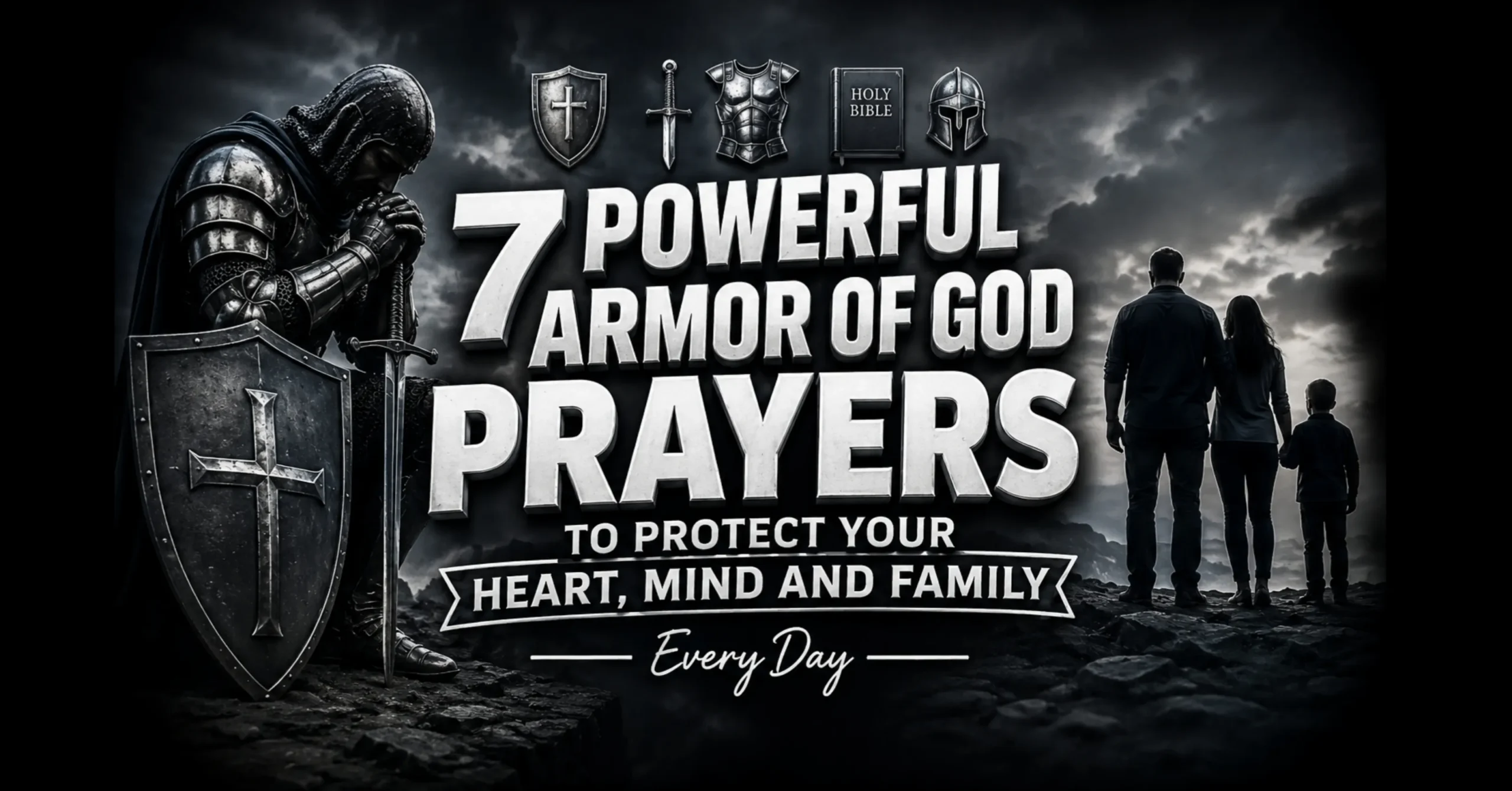 7 powerful armor of God prayers for daily protection and spiritual strength based on Ephesians 6 Bible verse
