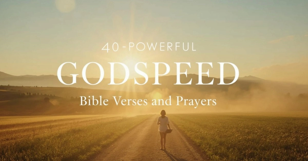 40 Godspeed Bible Verses with Prayers for Divine Acceleration