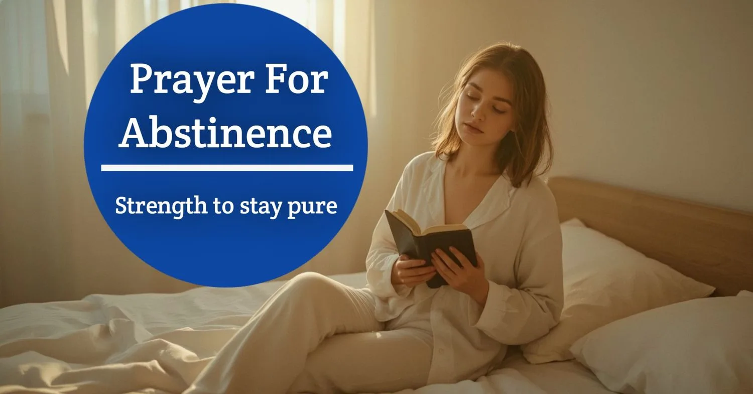 Prayer for Abstinence: 3 Powerful Prayers to Stay Pure