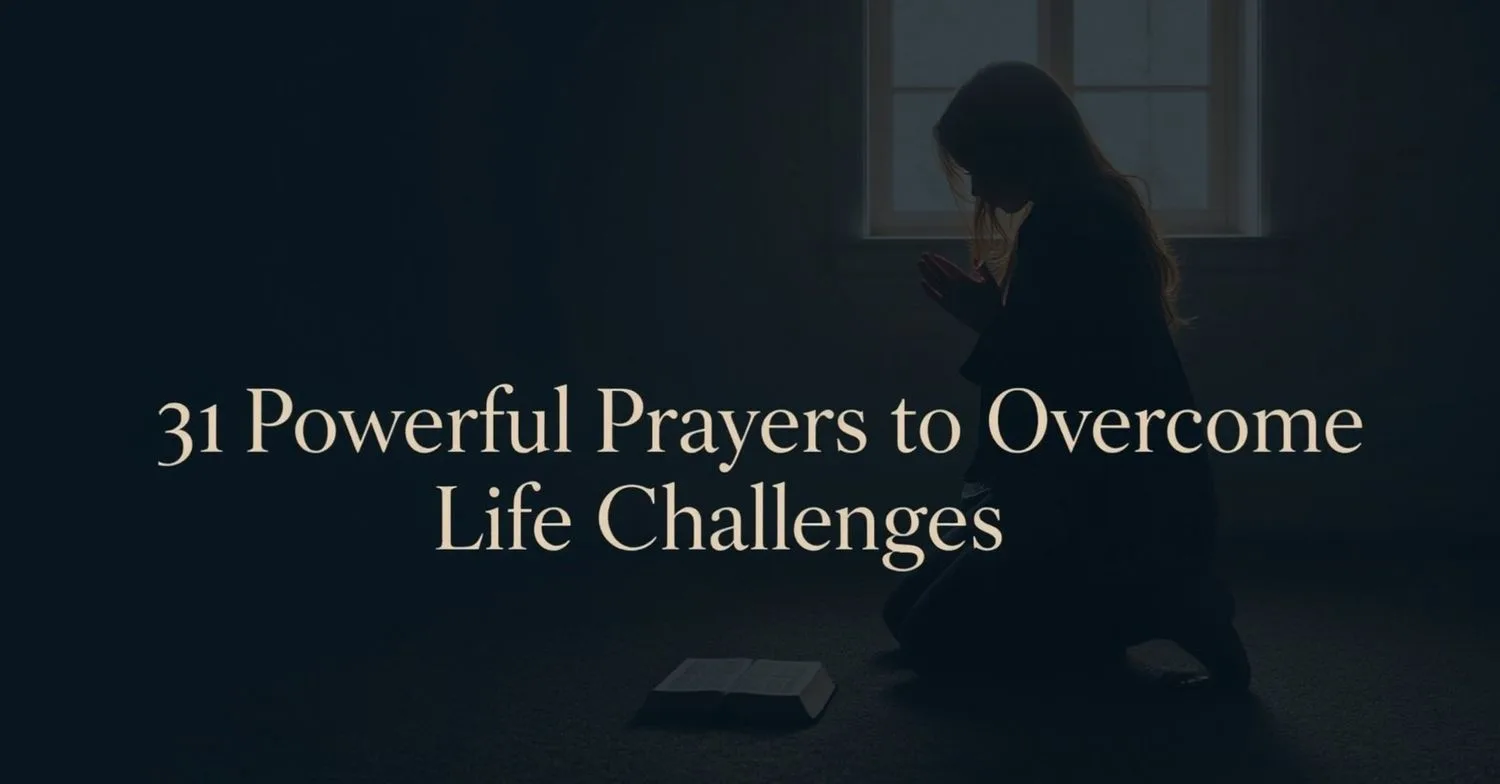 Prayers to Overcome Life Challenges