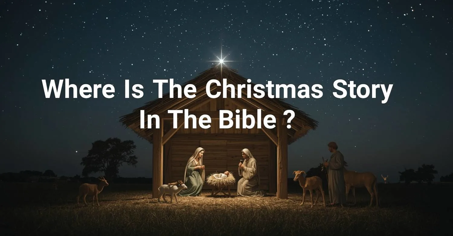 Where Is the Christmas Story in the Bible? A Simple Guide with Scriptures