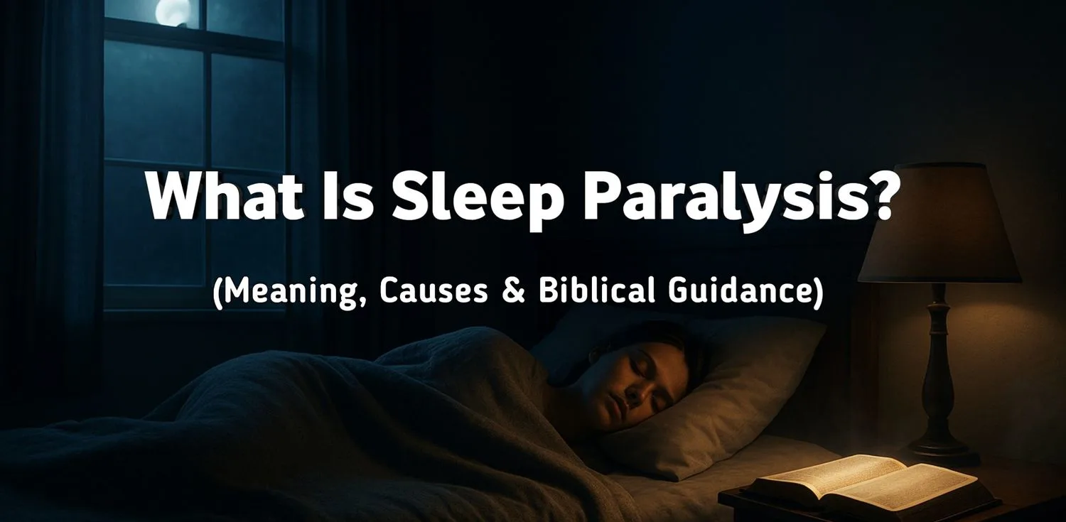 Sleep Paralysis in the Bible – Meaning, Causes & Biblical Guidance