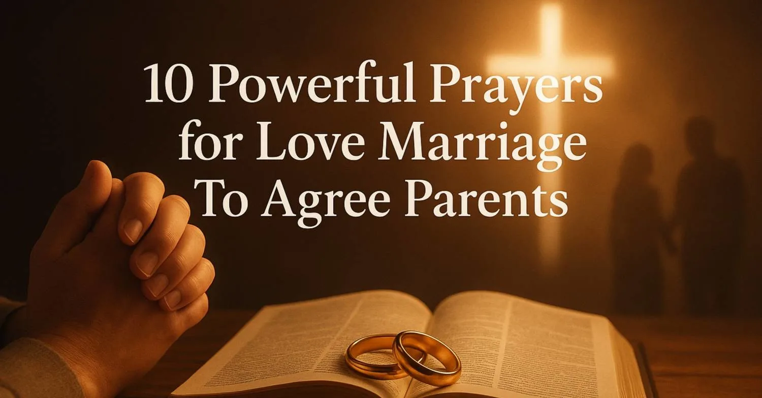10 Powerful Prayer For Love Marriage To Agree Parents