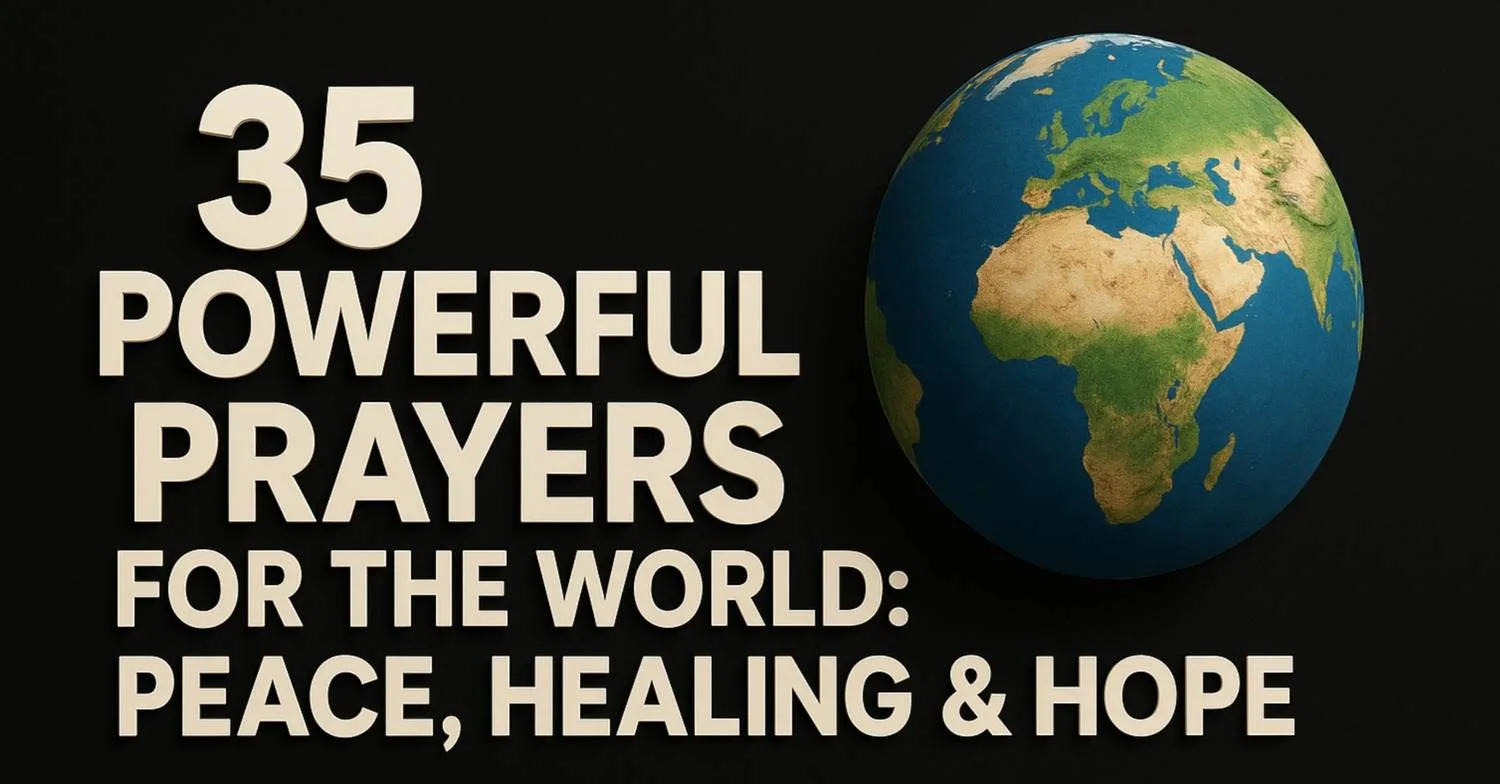 35 Powerful Prayers for the World: Peace, Healing & Hope