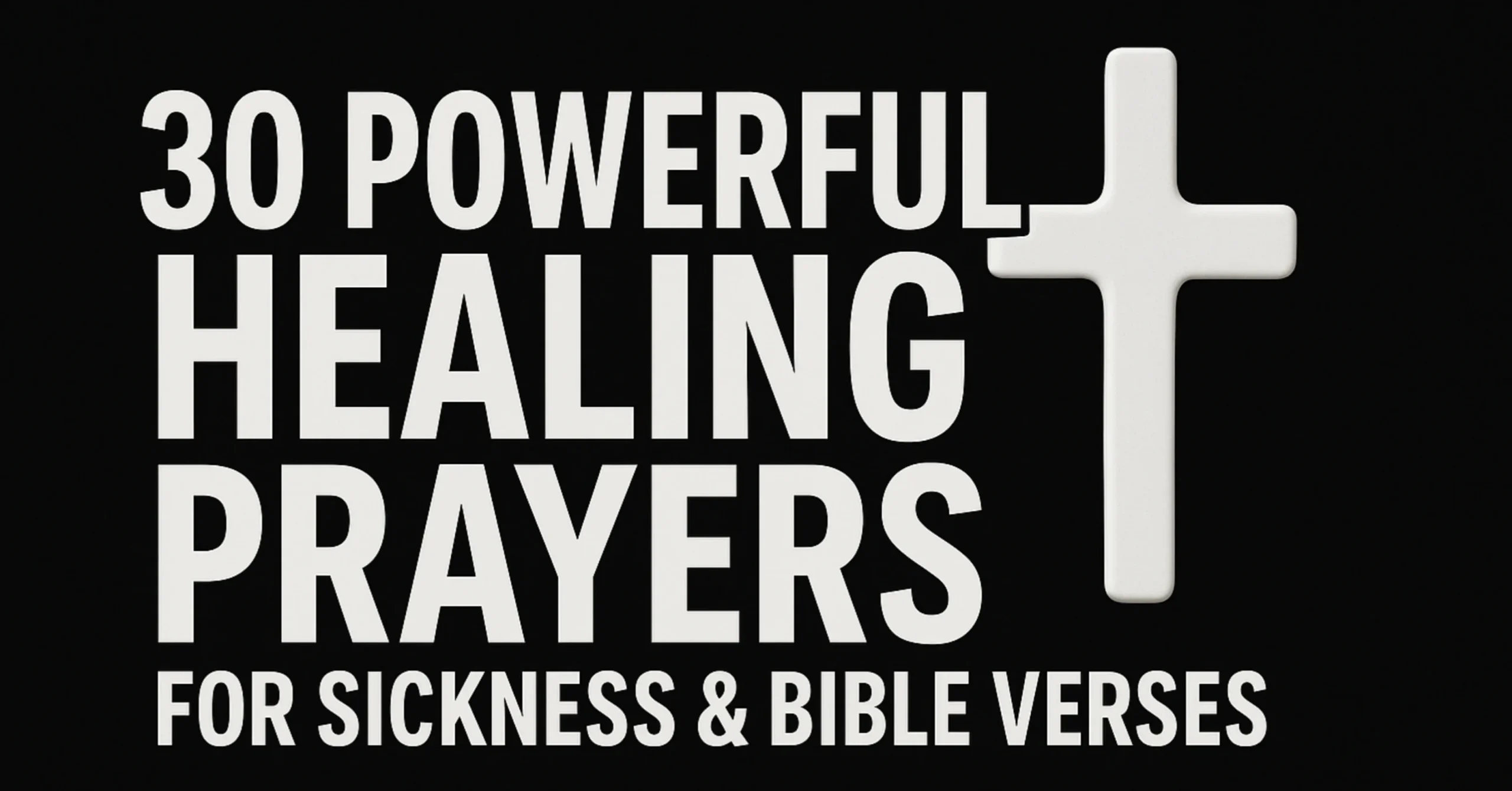 30 Powerful Healing Prayers for Sickness & Bible Verses (2025)