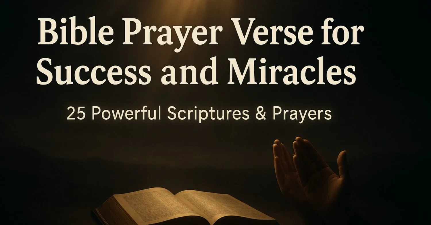 Bible Prayer Verse for Success and Miracles: 25 Powerful Scriptures & Prayers