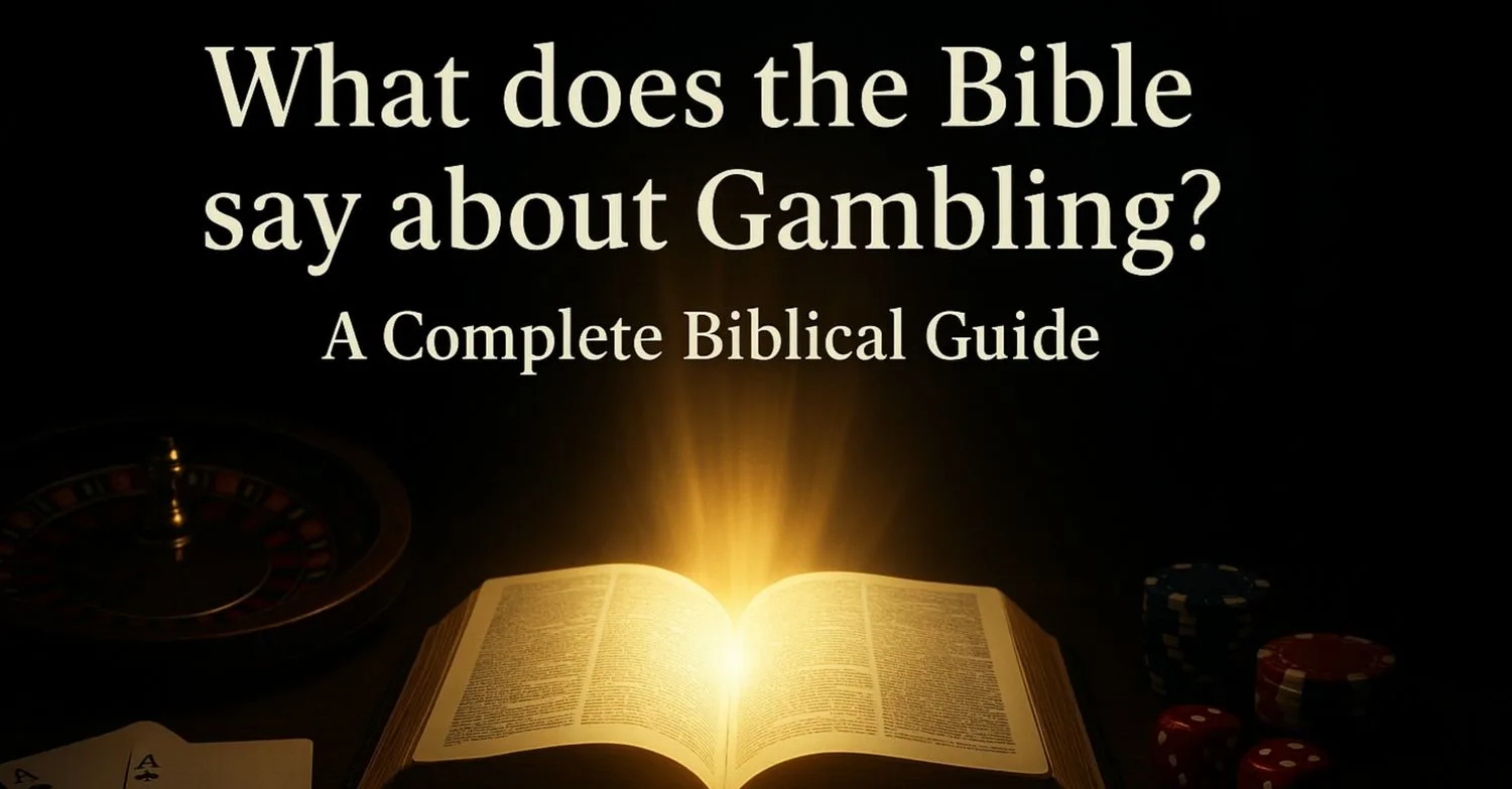 What Does the Bible Say About Gambling? — A Complete Biblical Guide