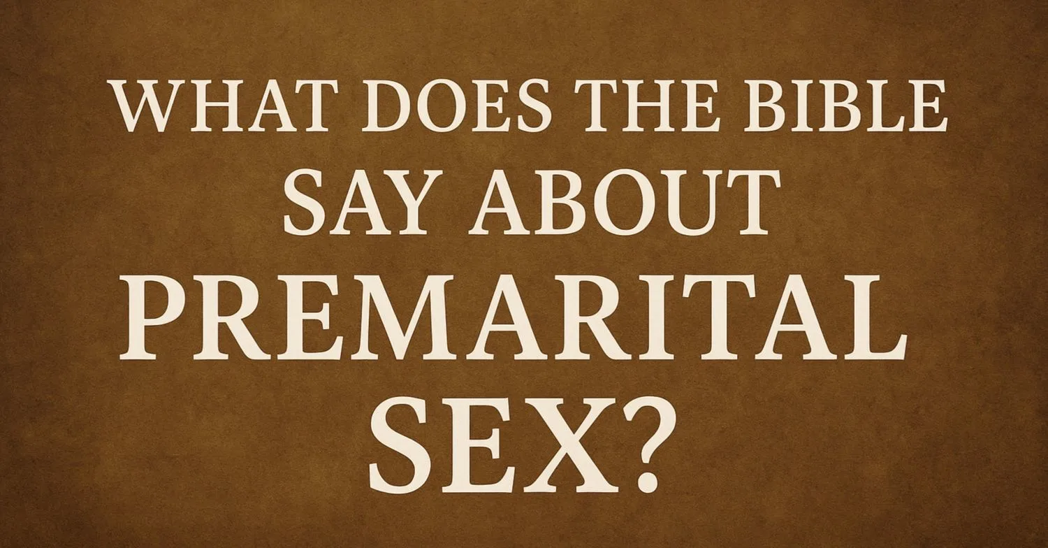 What does the Bible say about premarital sex?
