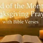 End of the Month Thanksgiving Prayers with Bible Verses (2025 Guide)