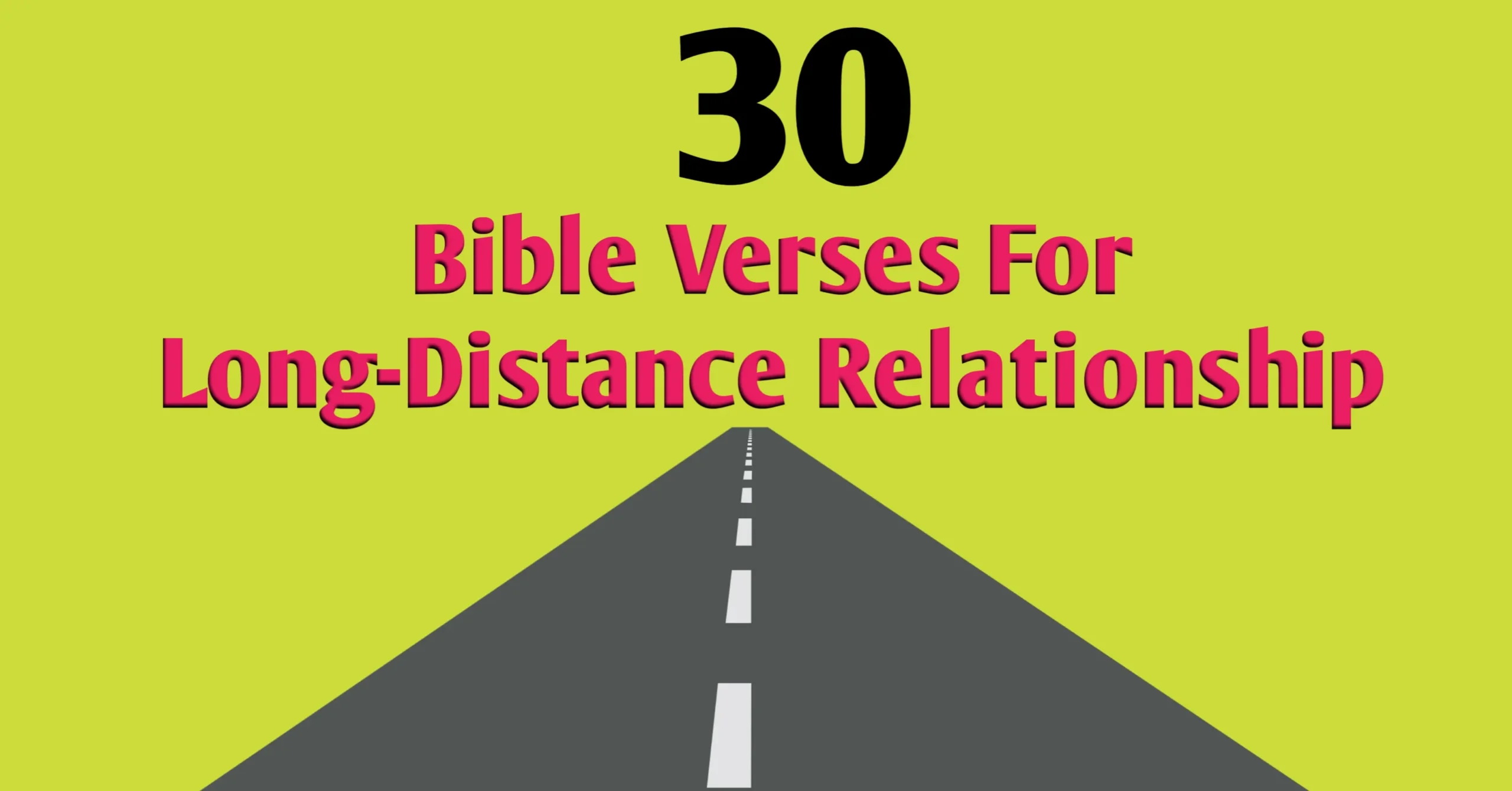 30 Bible Verses for Long Distance Relationships (Trust God’s Plan)