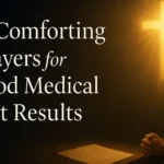 20 Comforting Prayers for Good Medical Test Results