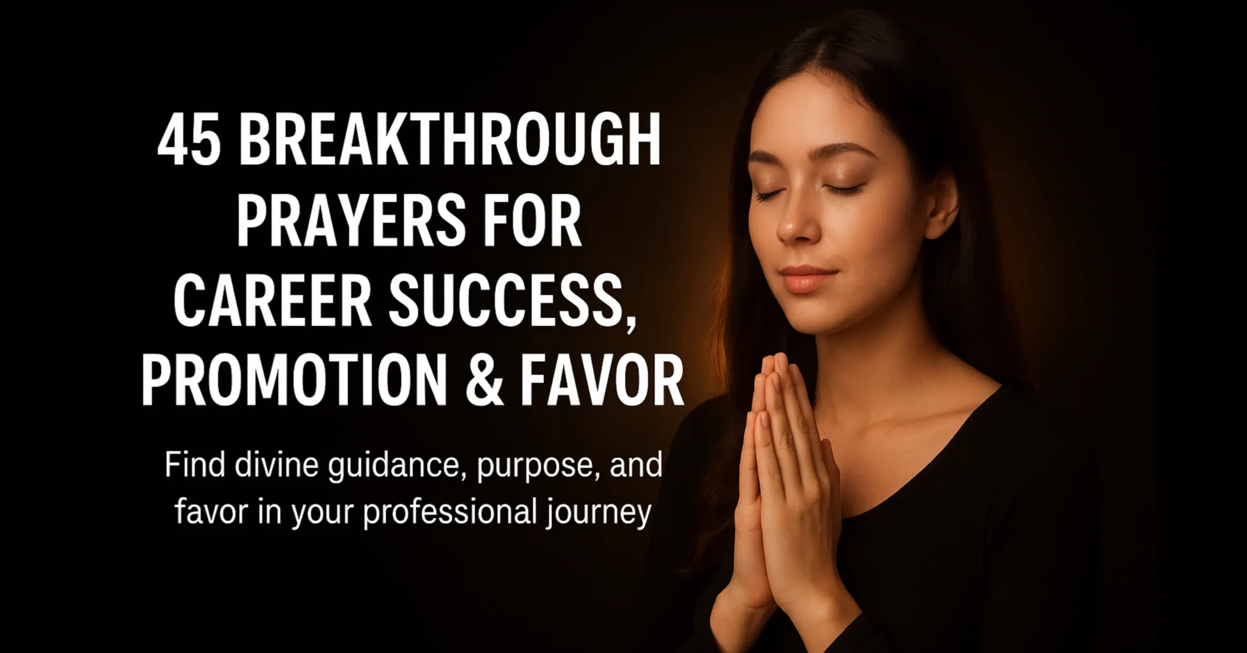 45 Breakthrough Prayers for Career Success, Promotion & Favor