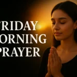 Friday Morning Prayer & Blessings — Start Your Friday with Faith and Peace