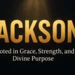 The Powerful Biblical Meaning of the Name Jackson – Grace, Strength & Faith