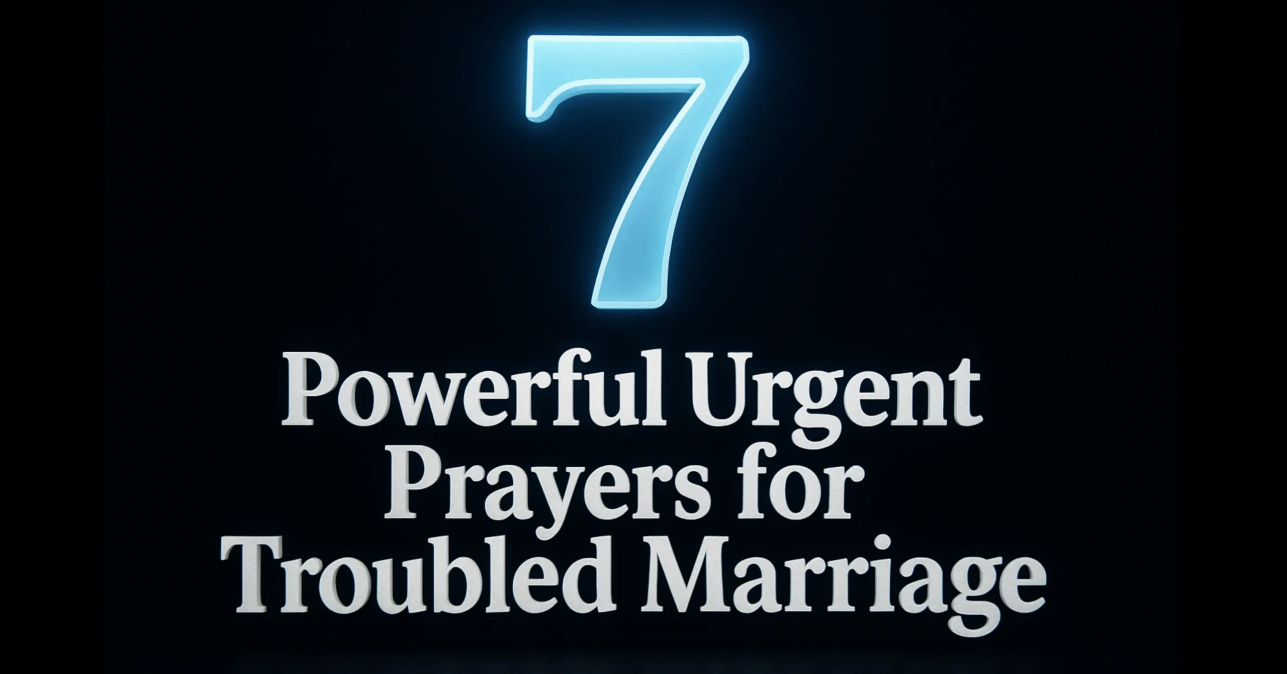 7 Powerful Urgent Prayer for Troubled Marriage
