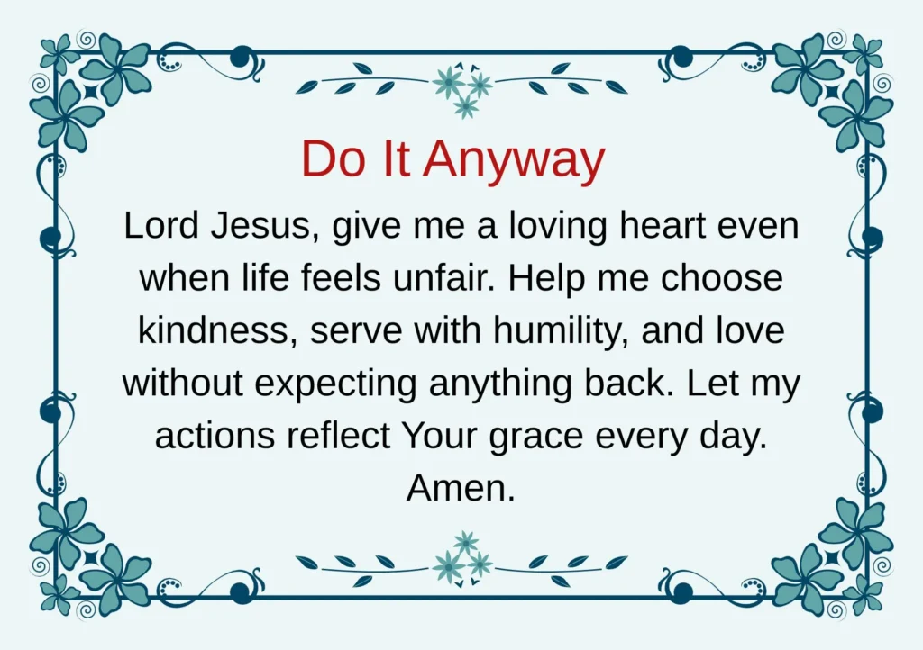  Mother Teresa’s “Do It Anyway” Prayer
