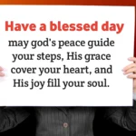 Have a Blessing Day Quotes to Fill Your Day with God’s Peace and Joy