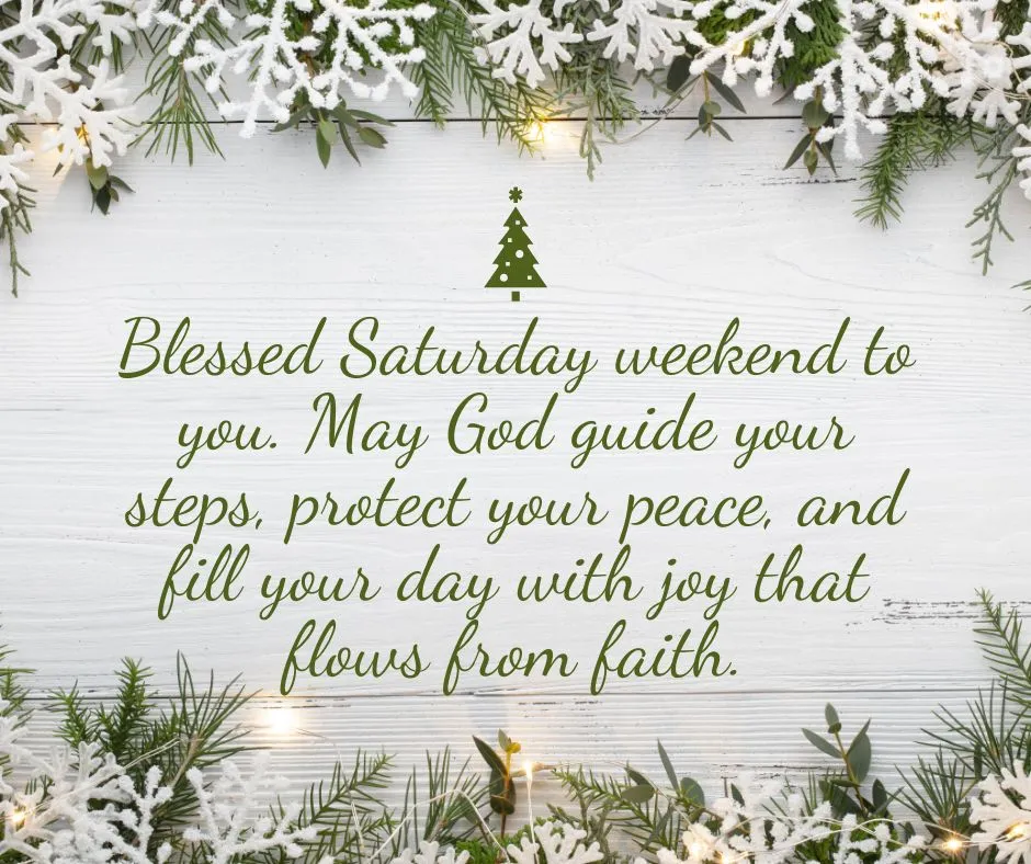 Weekend Saturday Blessings Good Morning Faith-Filled Wishes