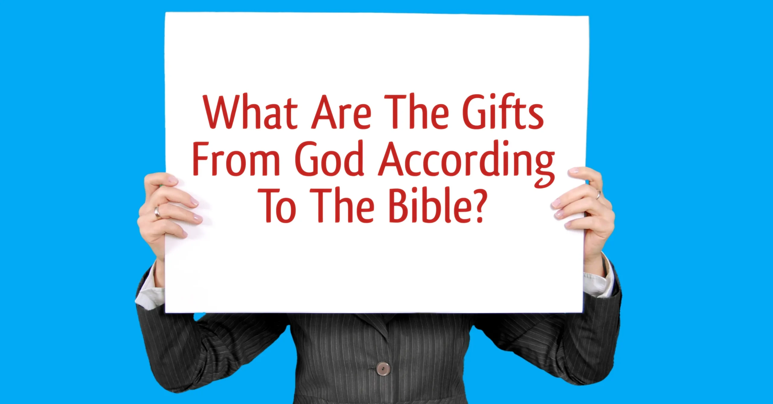 What Are the Gifts From God According to the Bible
