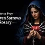 How to pray the Seven Sorrows Rosary with Mary’s sorrowful heart and Catholic devotion