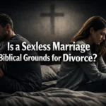 Is a Sexless Marriage Biblical Grounds for Divorce