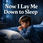 now i lay me down to sleep prayer before bedtime for peaceful night