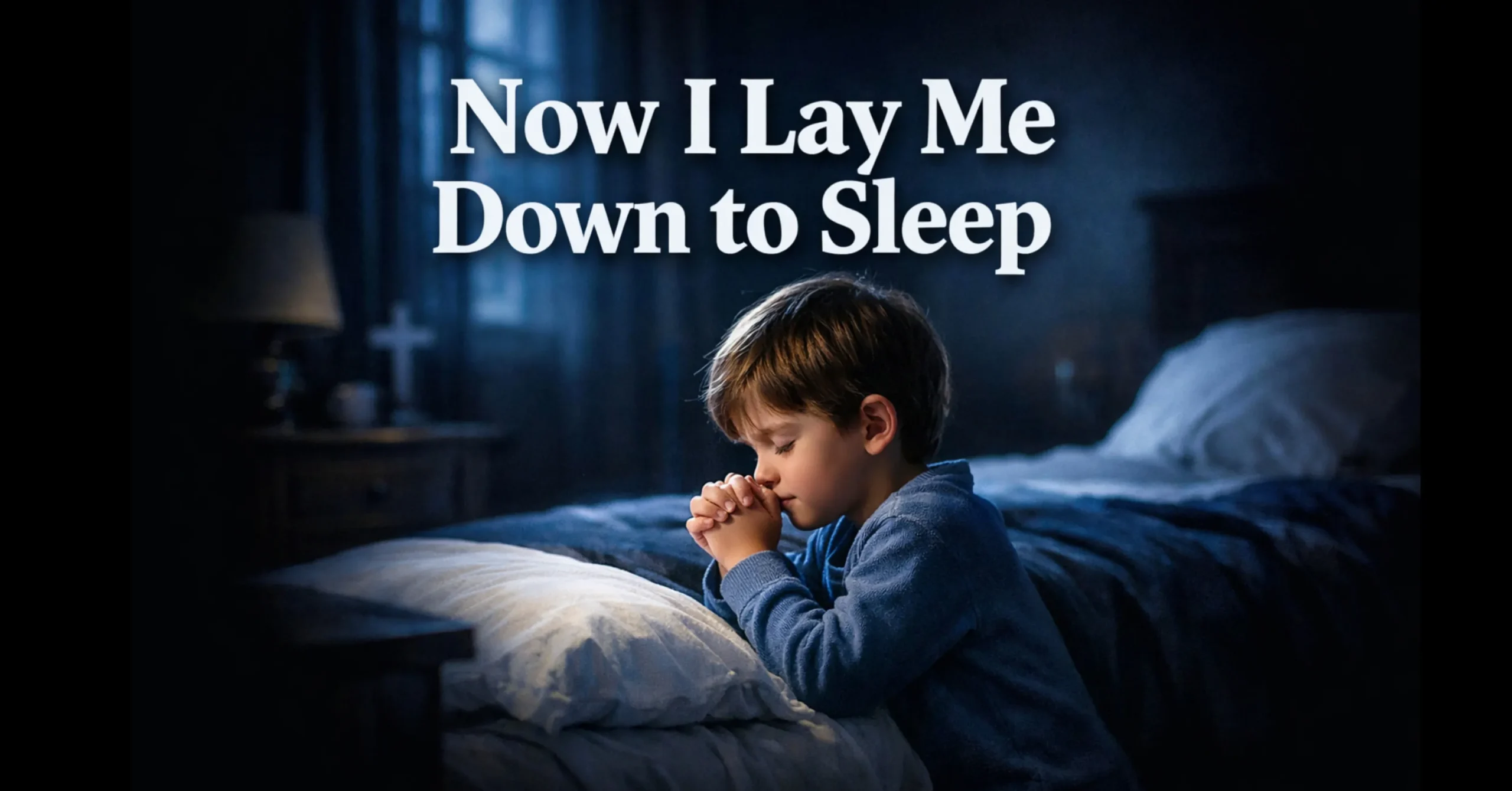 now i lay me down to sleep prayer before bedtime for peaceful night