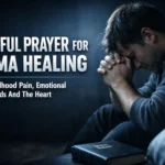 Prayer for Trauma Healing – Restore Your Heart, Mind & Spirit