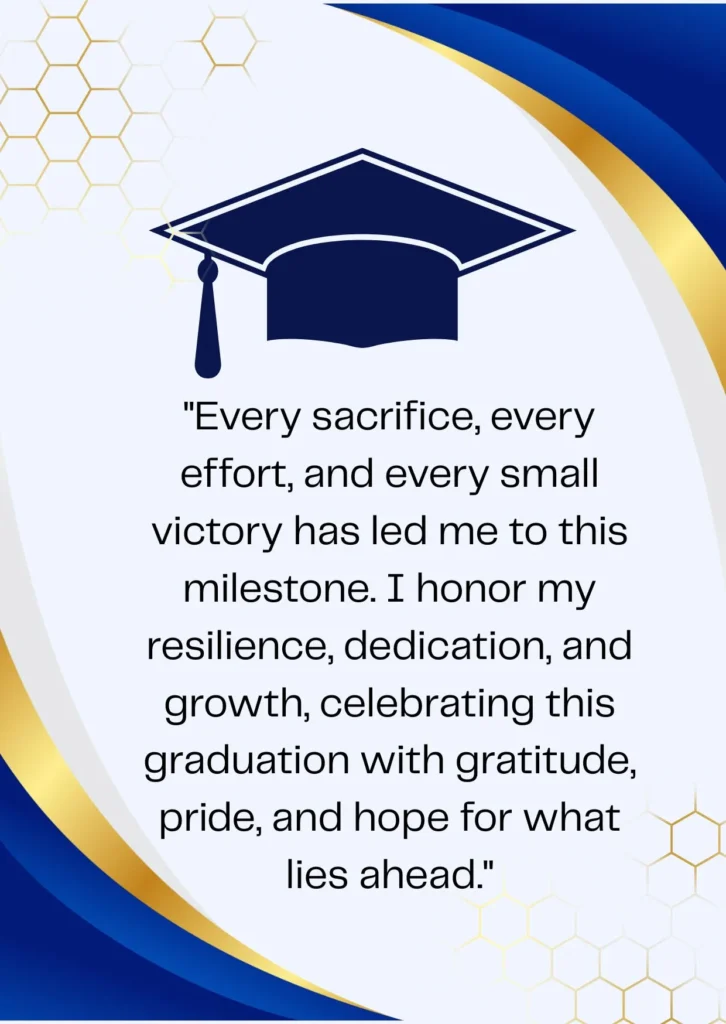 Graduation milestone celebrated with gratitude and pride.. Deeply Heartfelt Graduation Wishes for Myself.
