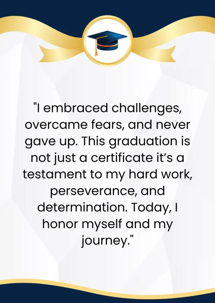Graduate acknowledging personal effort and determination. .Graduation Wishes Quotes for Myself