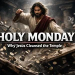holy monday meaning – Jesus cleansing the temple during Holy Week