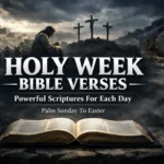holy week bible verses showing palm sunday cross and easter resurrection scriptures