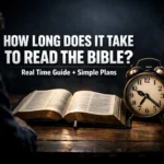 how long does it take to read the bible time breakdown and daily reading plan guide