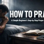 How to pray a simple guide for normal people step by step beginner prayer guide for Christians