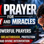 Powerful 3AM Prayer for Mercy and Miracles Breakthrough & Deliverance Prayers