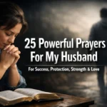 Prayer for my husband – powerful morning, success, protection, healing, and romantic prayers