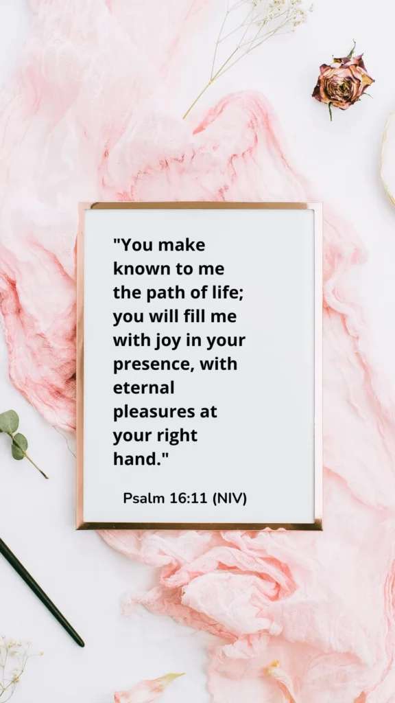 Psalm 16:11 Bible verse about joy in God’s presence