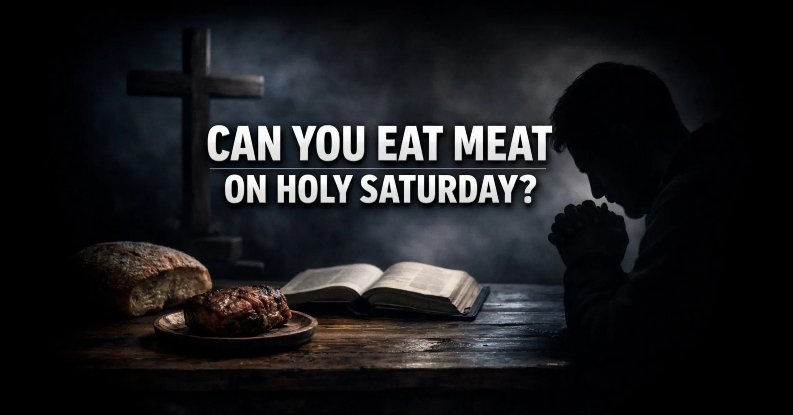 can you eat meat on holy saturday catholic rules explained with holy week reflection