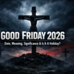 Good Friday 2026 date, meaning and significance of Jesus Christ crucifixion in Christianity