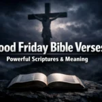 Jesus on the cross reflecting Good Friday Bible Verses and His ultimate sacrifice