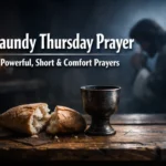 Maundy Thursday prayer – powerful short prayer for Maundy Thursday reflection on Jesus love