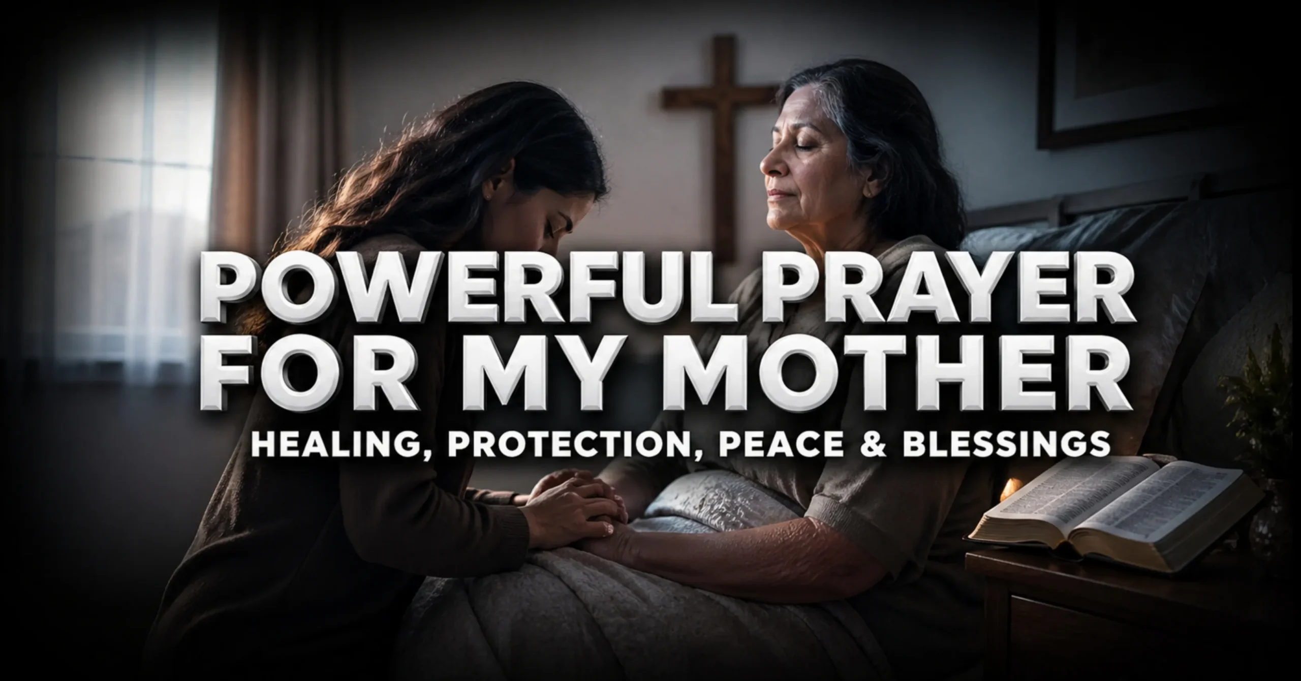 powerful prayer for my mother healing protection and peace