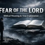 What is the fear of the Lord biblical meaning and Bible verses explanation