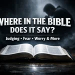 Bible verses open book showing where in the Bible does it say about judging fear worry and truth