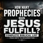 how many prophecies did Jesus fulfill including 300+ Old Testament messianic prophecies fulfilled by Jesus Christ